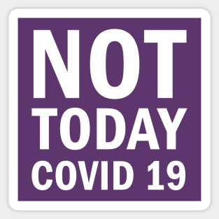 Not Today Covid 19 Sticker